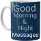 Good Morning & Night Messages