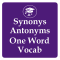 Synonyms Antonyms One Word