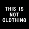 This Is Not Clothing