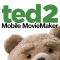 Ted 2 MovieMaker International