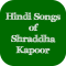 Hindi Songs of Shraddha Kapoor