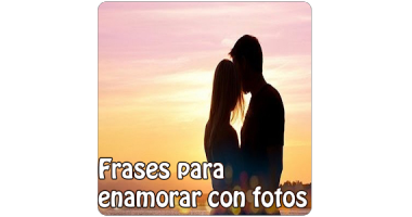 Frases para enamorar y fotos मुफ्त डाउनलोड। - frasesparaenamorarfotos